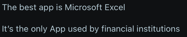 Joke review quote: the best app is Microsoft Excel, it's the only app used by financial institutions